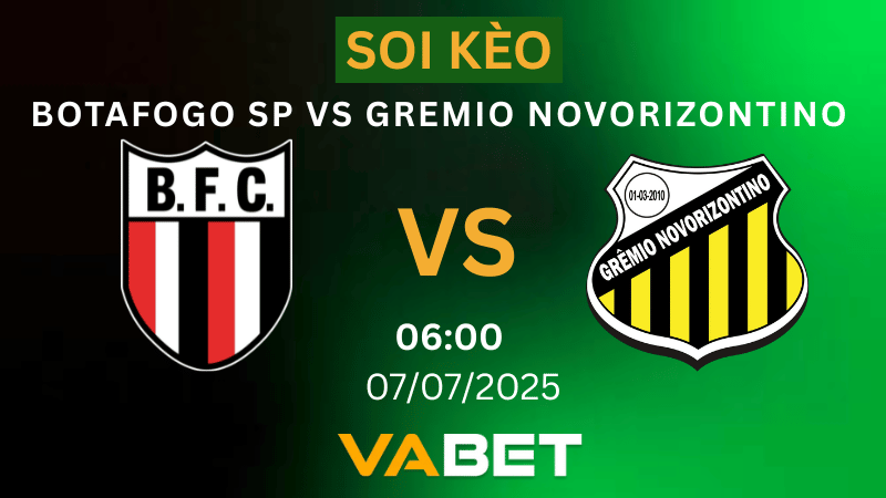 VABET Soi kèo Botafogo SP vs Gremio Novorizontino 04h30 ngày 07/07/2025 - Serie B Brazil