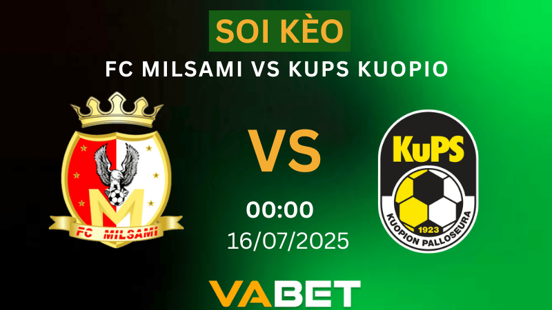 VABET Soi kèo FC Milsami vs KuPS Kuopio 00h00 ngày 16/07/2025 - Vòng Loại Champions League