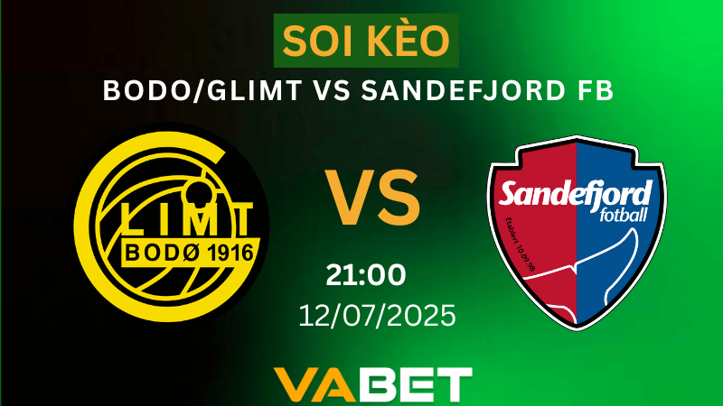 VABET Soi kèo Bodo/Glimt vs Sandefjord Fb 21h00 ngày 12/07/2025 - VĐQG Na Uy